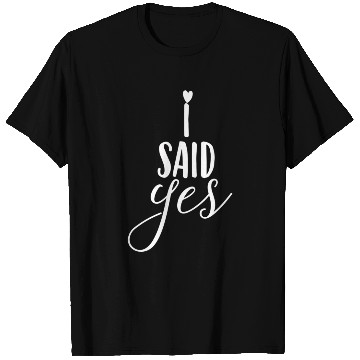 Discover Bride Said Yes Wedding Engagement Bachelorette T Shirts