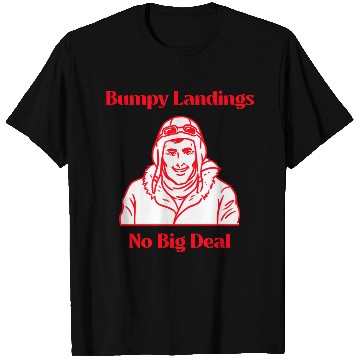 Discover Bumpy Landings No Big Deal Bush Pilot T Shirts