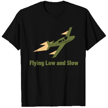 Discover Flying Low and Slow Bush Pilot T Shirts