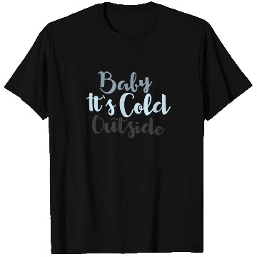 Discover Baby It's Cold Outside Snow Cold Winter T Shirts