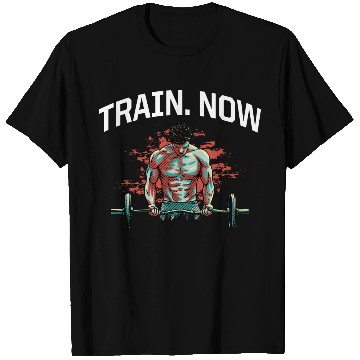Discover Train Now Workout Motivational Quote Gym Inspirati T Shirts