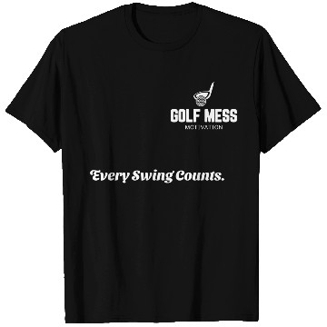 Discover Every Swing Counts Golf Motivation T Shirts