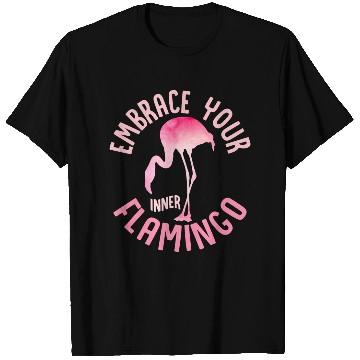 Discover Embrace Your Inner Flamingo Cute Pink Bird T Shirts