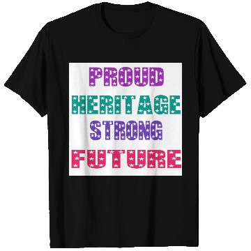 Discover Proud Heritage Smart Future T Shirts