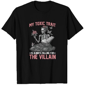 Discover My Toxic Trait Is Always Falling For The Villain 2 T Shirts