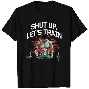 Discover Shut Up Lets Train Funny Workout Humor Gym Sarcast T Shirts