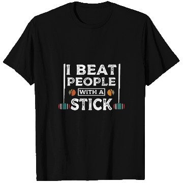 Discover I beat people with a stick Croquet player T Shirts