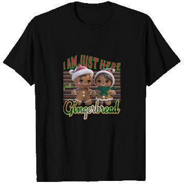 Discover I am Just Here For Gingerbread Christmas Design T Shirts