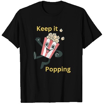 Discover Keep it popping! Popcorn Character! T Shirts