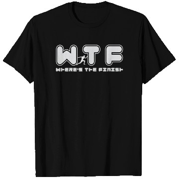 Discover Wtf Wheres The Finish Funny Running T Shirts