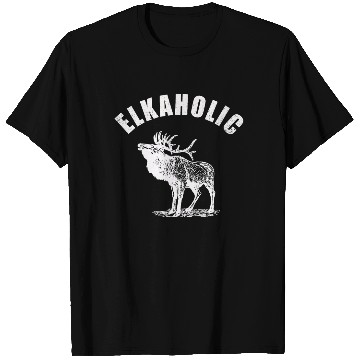Discover Elk Hunting Elkaholic Hunters T Shirts