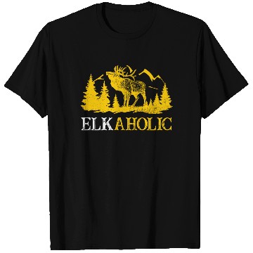 Discover Elk Hunting Elkaholic Hunters T Shirts