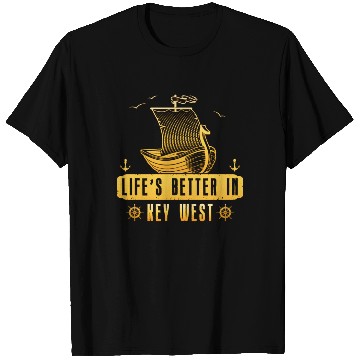 Discover Florida Sailing LIFE'S BETTER IN KEY-WEST T Shirts