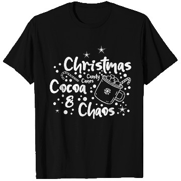 Discover Christmas, Cocoa, Candy Canes, and Chaos T Shirts