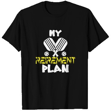 Discover My Retirement Plan Funny Pickleball Slogan T Shirts