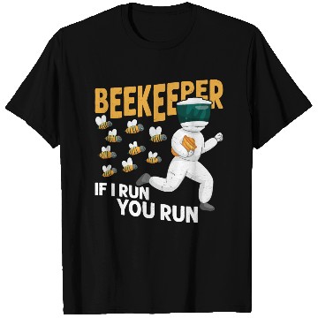 Discover Beekeeper If I Run, You Run Beekeeping Apiarist T Shirts