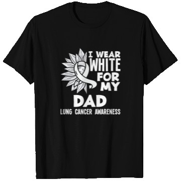 Discover Lung Cancer Awareness I Wear White For My Dad T Shirts