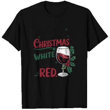 Discover Im dreaming of a white Christmas T Shirts