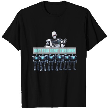 Discover Obey Your Robot Overlords T Shirts