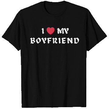 Discover I Love My Boyfriend T Shirts