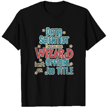 Discover Data Scientist Wizard Data Science T Shirts