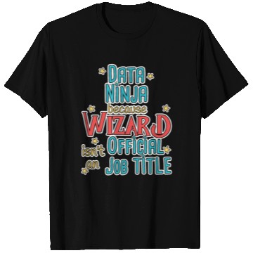 Discover Data Ninja Wizard Data Science T Shirts