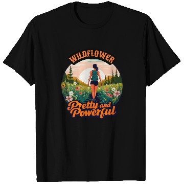 Discover Wildflower Pretty and Powerful - Hiking Women T Shirts