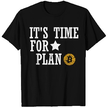 Discover Funny Bitcoin Plan P T Shirts Crypto Trader T Shirts