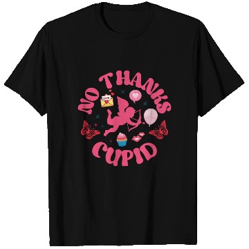 Discover No Thanks Cupid T Shirts