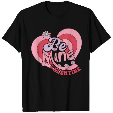Discover Be Mine Valentine T Shirts