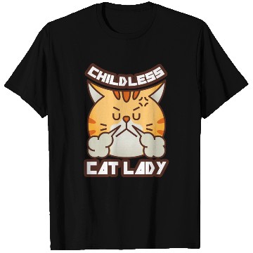 Discover childless cat lady T Shirts