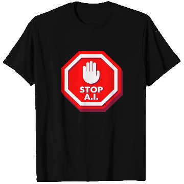 Discover Stop Ai Sign Against AI T Shirts