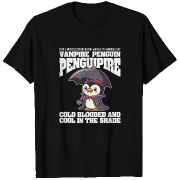 Discover COLD BLOODED AND COOL IN THE SHADE VAMPIRE PENGUIN T Shirts