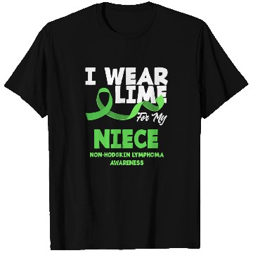 Discover Non-Hodgkin Lymphoma Awareness Wear Lime Niece T Shirts