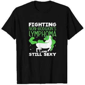 Discover Non-Hodgkin Lymphoma Awareness Still Sexy T Shirts