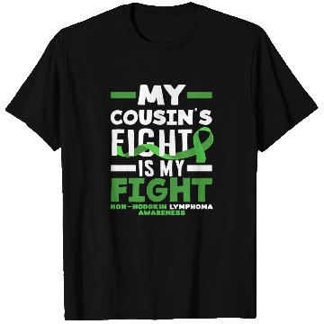 Discover Non-Hodgkin Lymphoma Awareness My Cousin Fight T Shirts