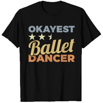 Discover Average Ballet Dancer T Shirts