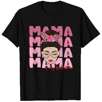 Discover Mama is my valentine T Shirts