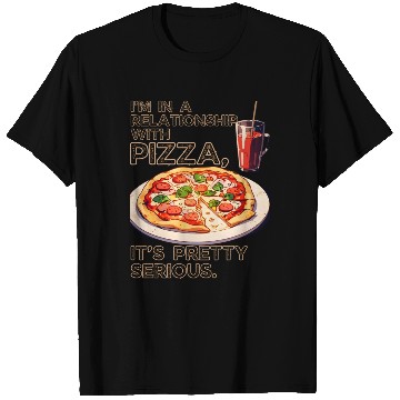 Discover In Relationship With Pizza It's Serious Valentines T Shirts