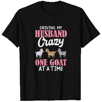 Discover Driving Husband One Goat At Time Crazy Goat Mom Go T Shirts