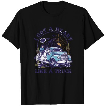 Discover I Got A Heart Like A Truck T Shirts
