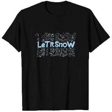 Discover Let It Snow Winter Season Graphic Design T Shirts