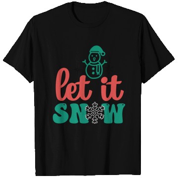 Discover let it snow T Shirts