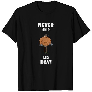 Discover Never Skip Leg Day Funny Gym T Shirts