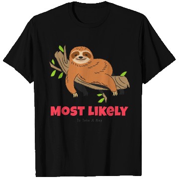 Discover Most Likely To Take A Nap T Shirts