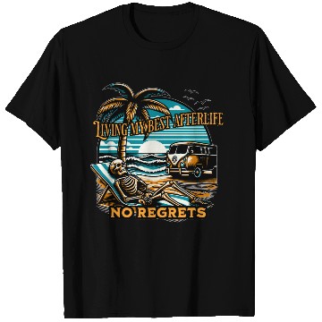 Discover Living my best afterlife. No regrets. T Shirts