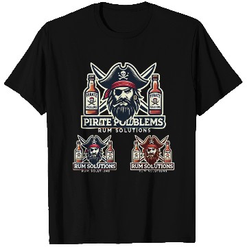 Discover Pirate Problems Rum Solutions T Shirts