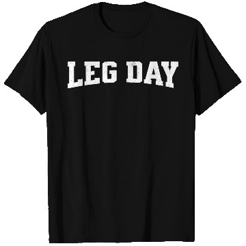 Discover Leg Day Gym Pump T Shirts