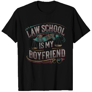 Discover Law School Is My Boyfriend 7 T Shirts