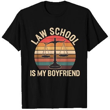 Discover Law School Is My Boyfriend 14 T Shirts